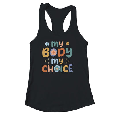 My Body My Choice Pro Choice Women's Rights Retro Feminist Shirt & Tank Top | teecentury