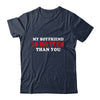 My Boyfriend Is Hotter Than You T-Shirt & Hoodie | Teecentury.com