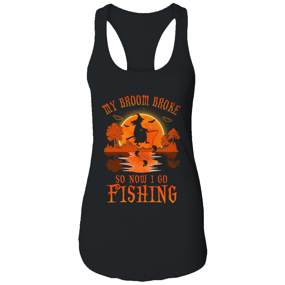 My Broom Broke So Now I Go Fishing Halloween Gift T-Shirt & Tank Top | Teecentury.com