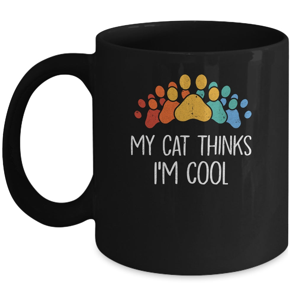 My Cat Thinks I'm Cool Funny Cat Lover Mug | teecentury
