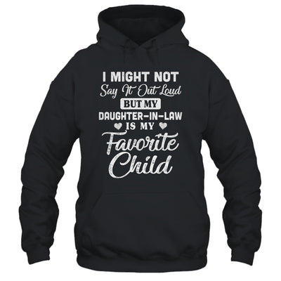 My Daughter-In-Law Is My Favorite Child For Dad Mom In Law T-Shirt & Hoodie | Teecentury.com