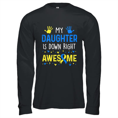 My Daughter Down Right Awesome Down Syndrome Awareness Shirt & Hoodie | teecentury