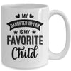 My Daughter In Law Is My Favorite Child Funny From Mom Dad Mug | teecentury