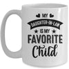 My Daughter In Law Is My Favorite Child Funny From Mom Dad Mug | teecentury