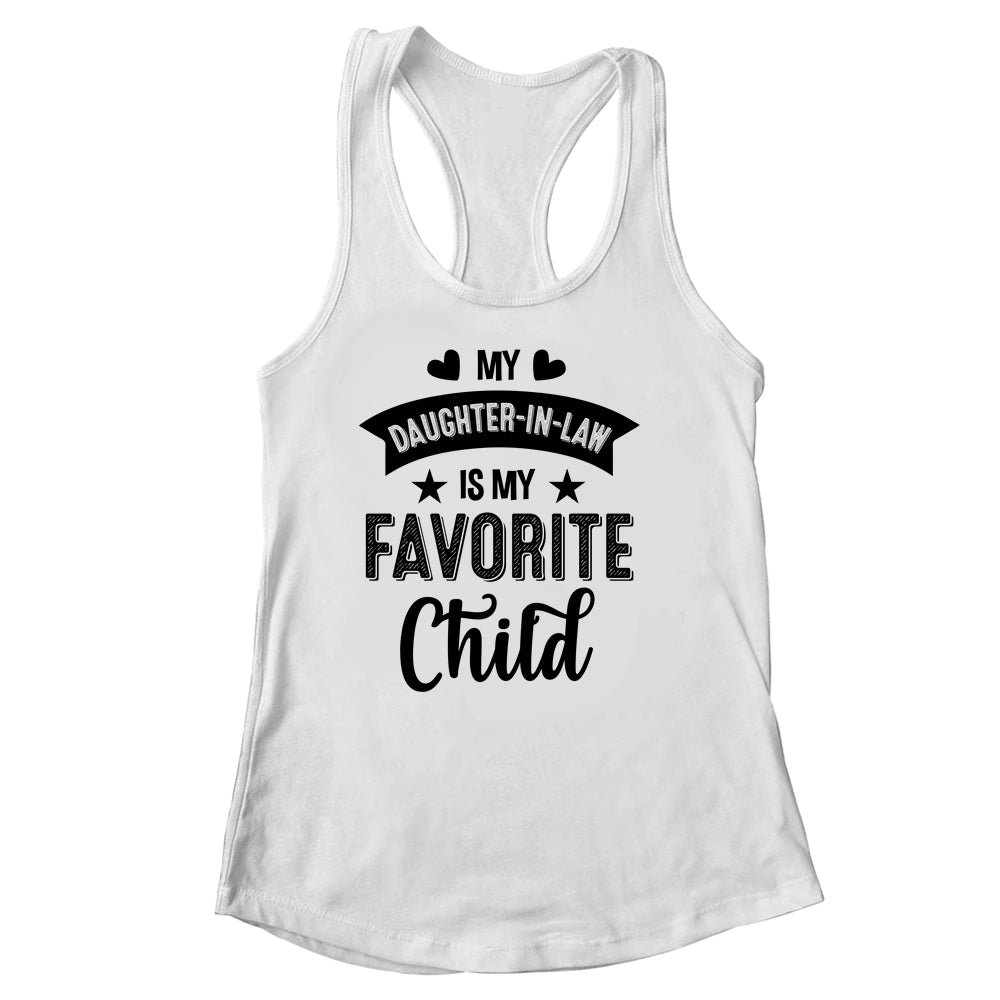 My Daughter In Law Is My Favorite Child Funny From Mom Dad Shirt & Tank Top | teecentury