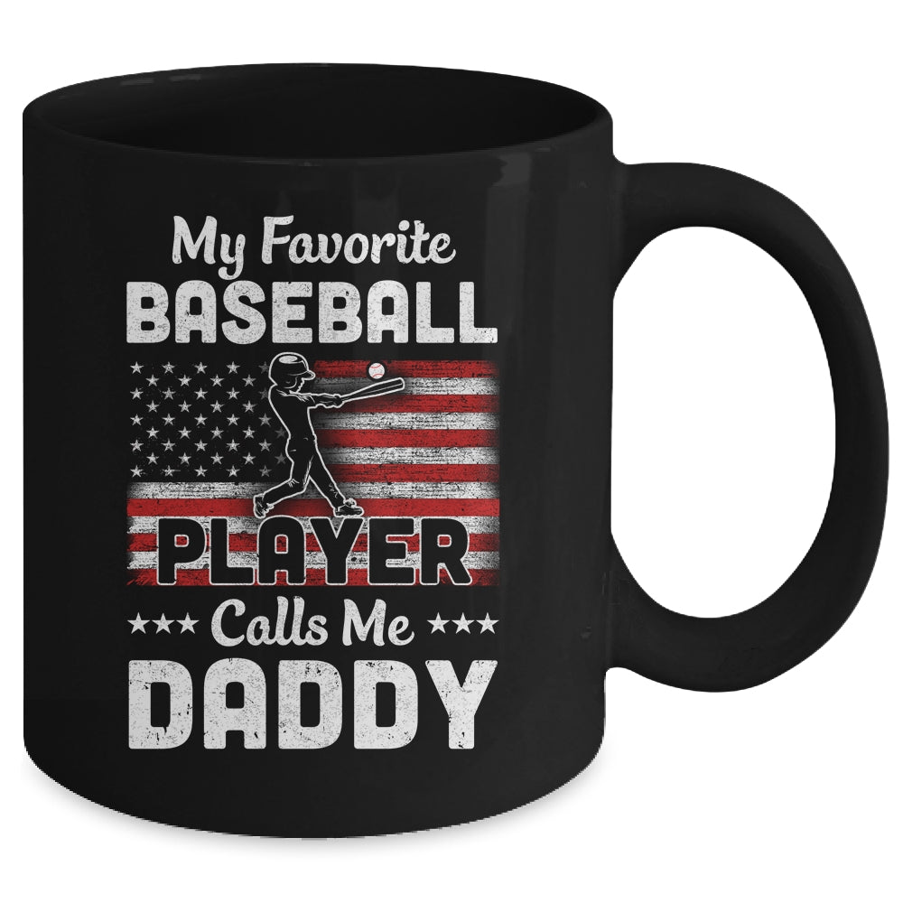 My Favorite Baseball Player Calls Me Daddy American Flag Mug Coffee Mug | Teecentury.com