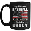 My Favorite Baseball Player Calls Me Daddy American Flag Mug Coffee Mug | Teecentury.com