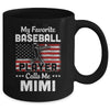 My Favorite Baseball Player Calls Me Mimi American Flag Mug Coffee Mug | Teecentury.com