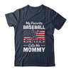 My Favorite Baseball Player Calls Me Mommy American Flag T-Shirt & Hoodie | Teecentury.com