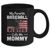 My Favorite Baseball Player Calls Me Mommy American Flag Mug Coffee Mug | Teecentury.com