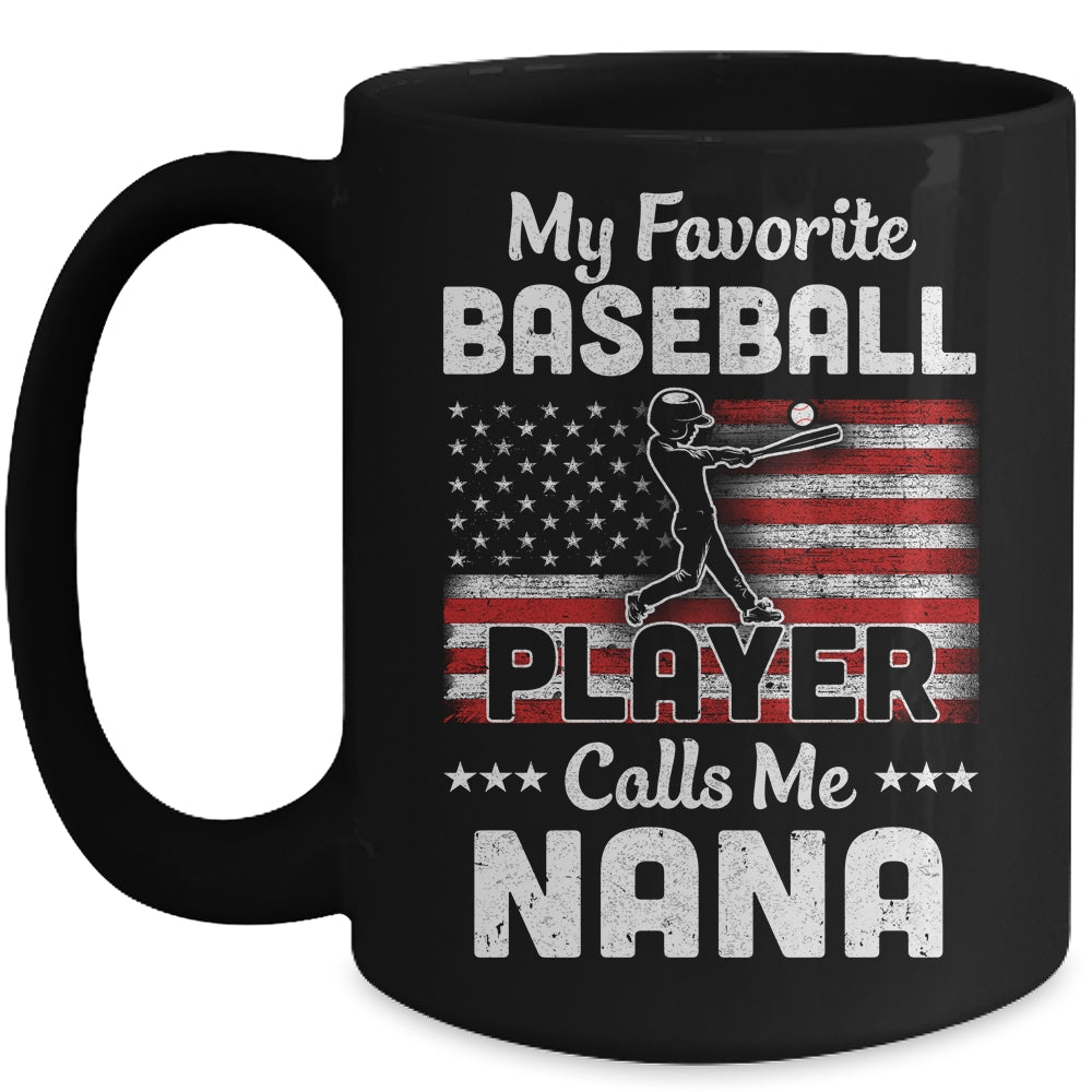 My Favorite Baseball Player Calls Me Nana American Flag Mug Coffee Mug | Teecentury.com
