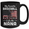My Favorite Baseball Player Calls Me Nana American Flag Mug Coffee Mug | Teecentury.com