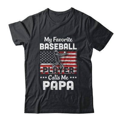 My Favorite Baseball Player Calls Me Papa American Flag T-Shirt & Hoodie | Teecentury.com