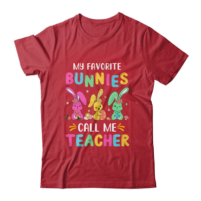 My Favorite Bunnies Call Me Teacher Classroom Bunny Easter Shirt & Hoodie | teecentury