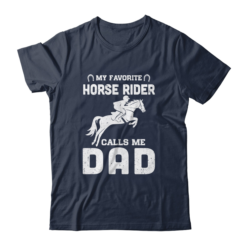 My Favorite Horse Rider Calls Me Dad Funny Father's Day T-Shirt & Hoodie | Teecentury.com