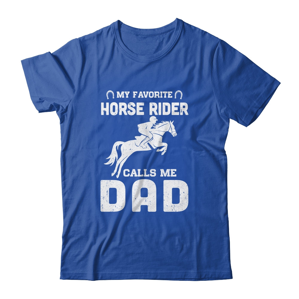 My Favorite Horse Rider Calls Me Dad Funny Father's Day T-Shirt & Hoodie | Teecentury.com