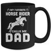 My Favorite Horse Rider Calls Me Dad Funny Father's Day Mug Coffee Mug | Teecentury.com