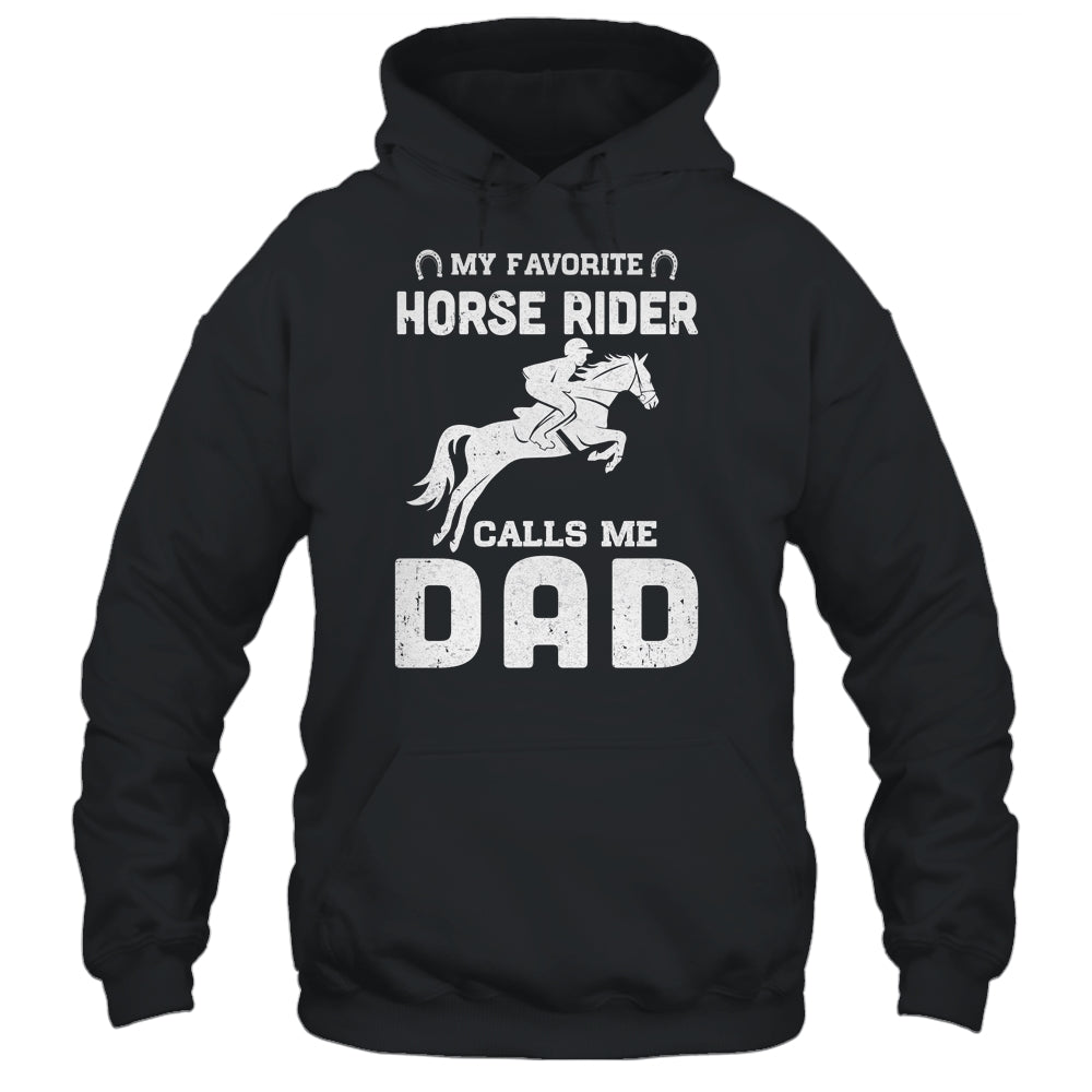 My Favorite Horse Rider Calls Me Dad Funny Father's Day T-Shirt & Hoodie | Teecentury.com