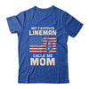 My Favorite Lineman Calls Me Mom USA Flag Mothers Day T-Shirt & Hoodie | Teecentury.com