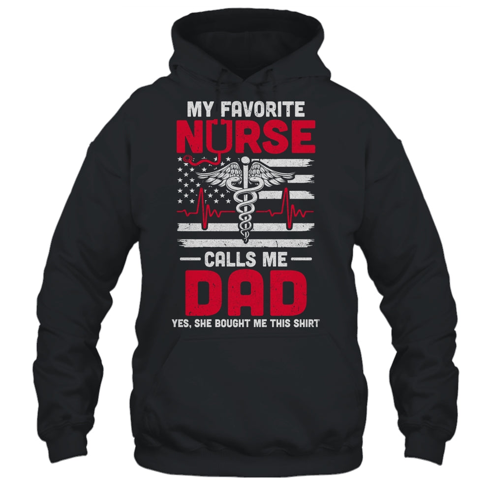 My Favorite Nurse Calls Me Dad Daddy Fathers Day T-Shirt & Hoodie | Teecentury.com