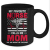 My Favorite Nurse Calls Me Mom Mommy Fathers Day Mug Coffee Mug | Teecentury.com
