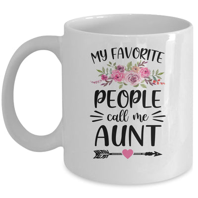 My Favorite People Call Me Aunt Mother's Day Floral Mug Coffee Mug | Teecentury.com