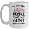 My Favorite People Call Me Aunt Mother's Day Floral Mug Coffee Mug | Teecentury.com