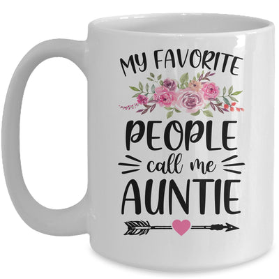My Favorite People Call Me Auntie Mother's Day Floral Mug Coffee Mug | Teecentury.com