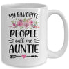 My Favorite People Call Me Auntie Mother's Day Floral Mug Coffee Mug | Teecentury.com