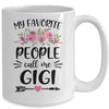 My Favorite People Call Me Gigi Mother's Day Floral Mug Coffee Mug | Teecentury.com