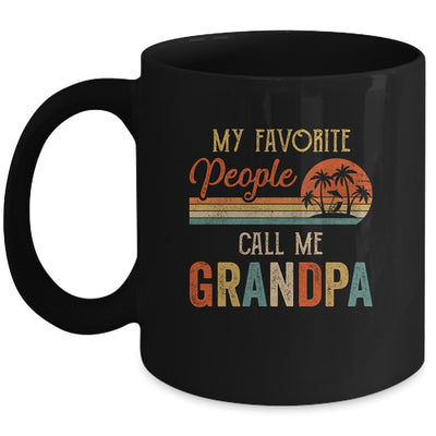 My Favorite People Call Me Grandpa Funny Fathers Day Mug Coffee Mug | Teecentury.com