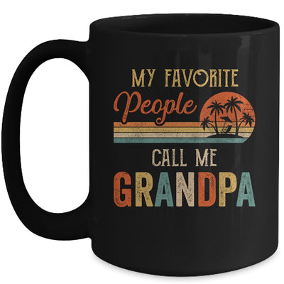 My Favorite People Call Me Grandpa Funny Fathers Day Mug Coffee Mug | Teecentury.com