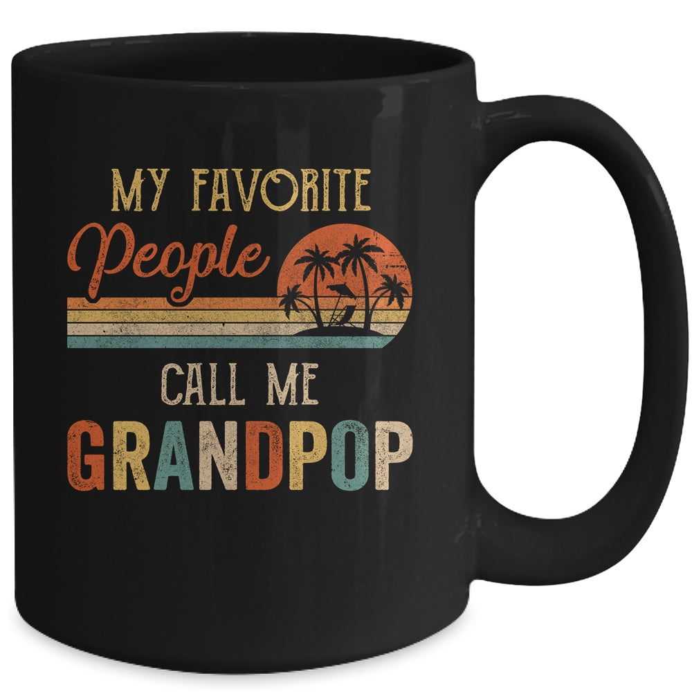 My Favorite People Call Me Grandpop Funny Fathers Day Mug Coffee Mug | Teecentury.com