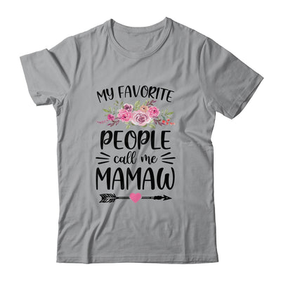 My Favorite People Call Me Mamaw Mother's Day Floral T-Shirt & Tank Top | Teecentury.com