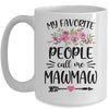 My Favorite People Call Me MawMaw Mother's Day Floral Mug Coffee Mug | Teecentury.com