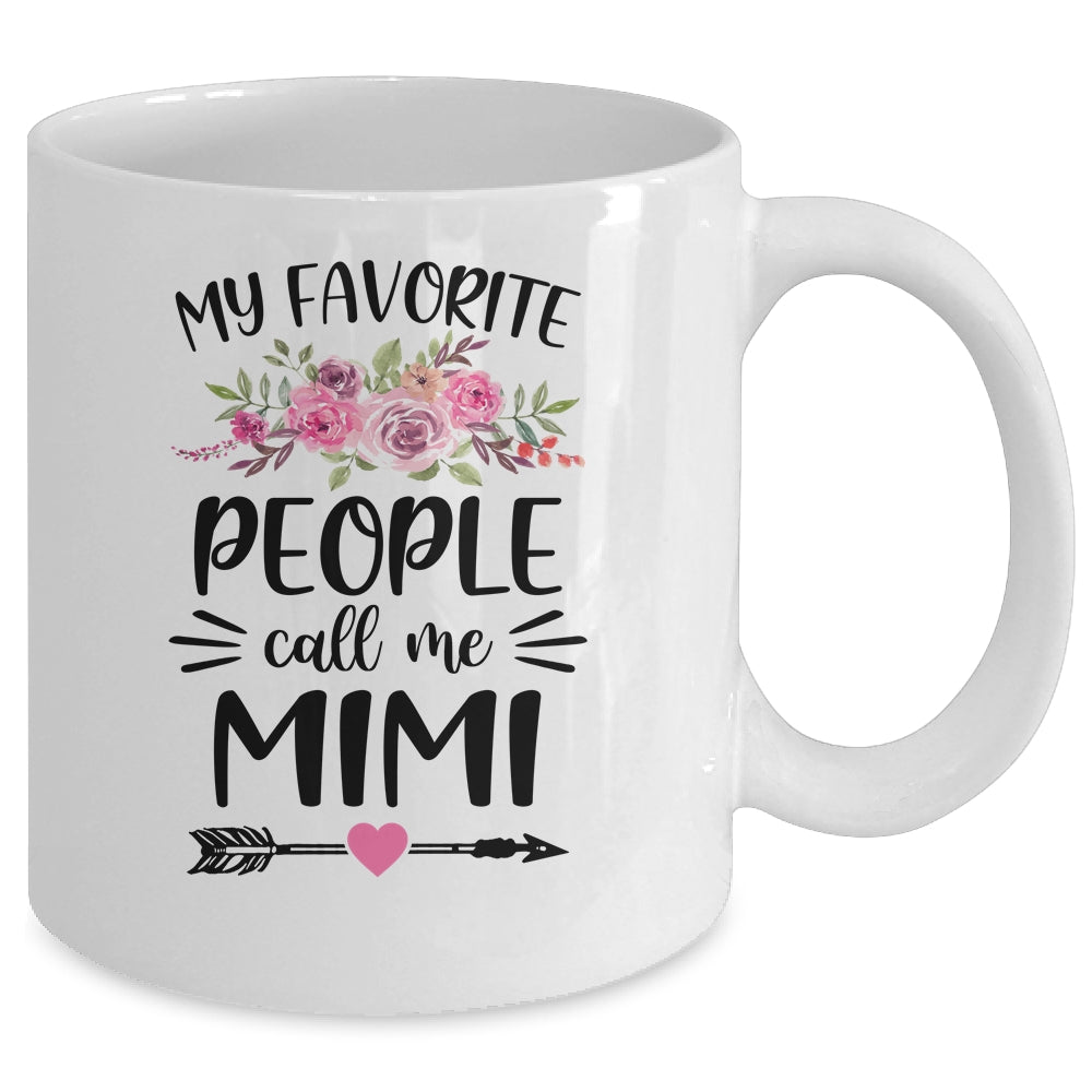 My Favorite People Call Me Mimi Mother's Day Floral Mug Coffee Mug | Teecentury.com