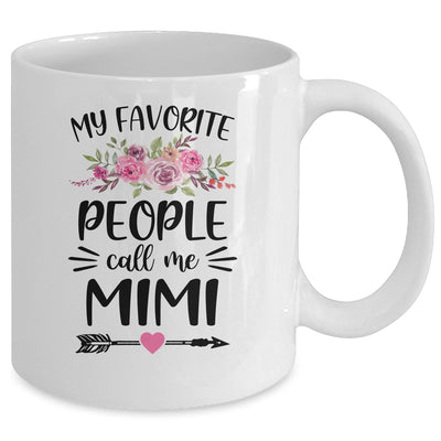 My Favorite People Call Me Mimi Mother's Day Floral Mug Coffee Mug | Teecentury.com