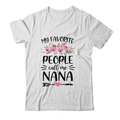My Favorite People Call Me Nana Mother's Day Floral T-Shirt & Tank Top | Teecentury.com