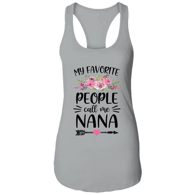 My Favorite People Call Me Nana Mother's Day Floral T-Shirt & Tank Top | Teecentury.com