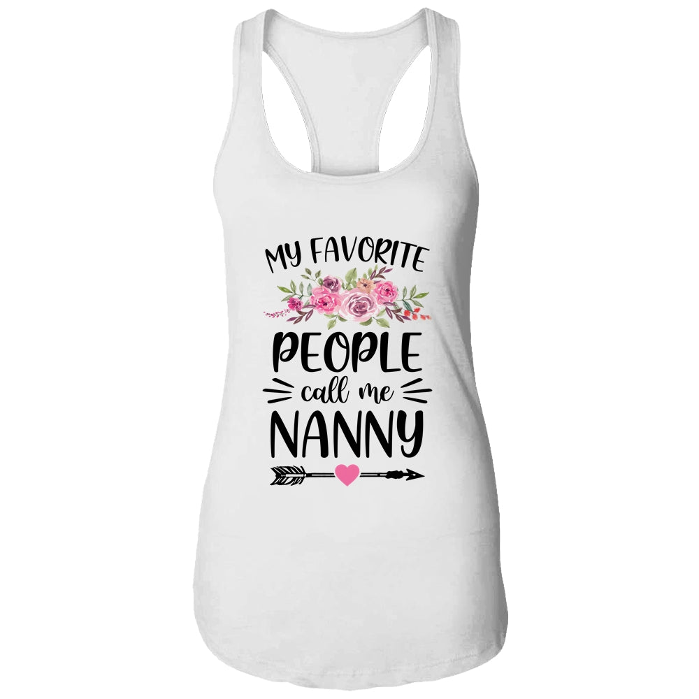 My Favorite People Call Me Nanny Mother's Day Floral T-Shirt & Tank Top | Teecentury.com