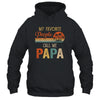 My Favorite People Call Me Papa Funny Fathers Day T-Shirt & Hoodie | Teecentury.com