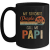 My Favorite People Call Me Papi Funny Fathers Day Mug Coffee Mug | Teecentury.com