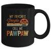 My Favorite People Call Me Pawpaw Funny Fathers Day Mug Coffee Mug | Teecentury.com
