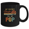 My Favorite People Call Me Pop Funny Fathers Day Mug Coffee Mug | Teecentury.com