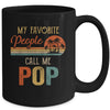 My Favorite People Call Me Pop Funny Fathers Day Mug Coffee Mug | Teecentury.com