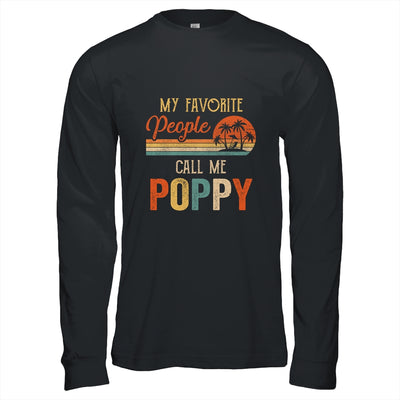 My Favorite People Call Me Poppy Funny Fathers Day T-Shirt & Hoodie | Teecentury.com