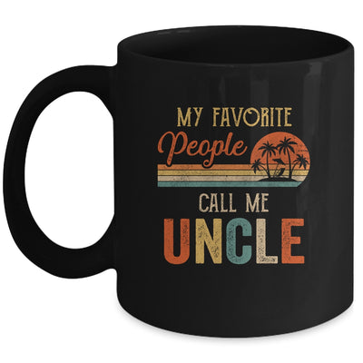 My Favorite People Call Me Uncle Funny Fathers Day Mug Coffee Mug | Teecentury.com