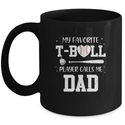 My Favorite T-Ball Player Calls Me Dad Baseball Mug Coffee Mug | Teecentury.com