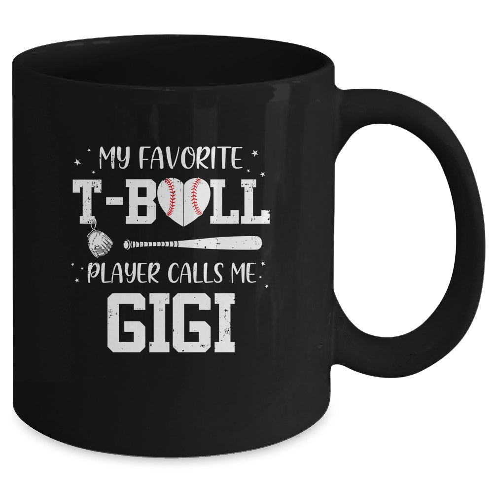 My Favorite T-Ball Player Calls Me Gigi Baseball Mug Coffee Mug | Teecentury.com
