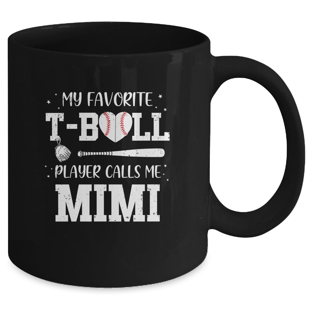 My Favorite T-Ball Player Calls Me Mimi Baseball Mug Coffee Mug | Teecentury.com